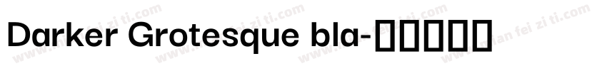 Darker Grotesque bla字体转换